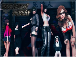 [亚洲SLG/汉化] 肆无忌惮的异端完结 Irreverent Heresy 1.2 PC+安卓汉化版 [5G]-IS